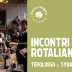 Incontri Rotaliani, dal 25 ottobre focus su Teroldego e Syrah